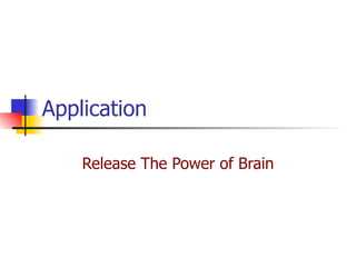 Application Release The Power of Brain 