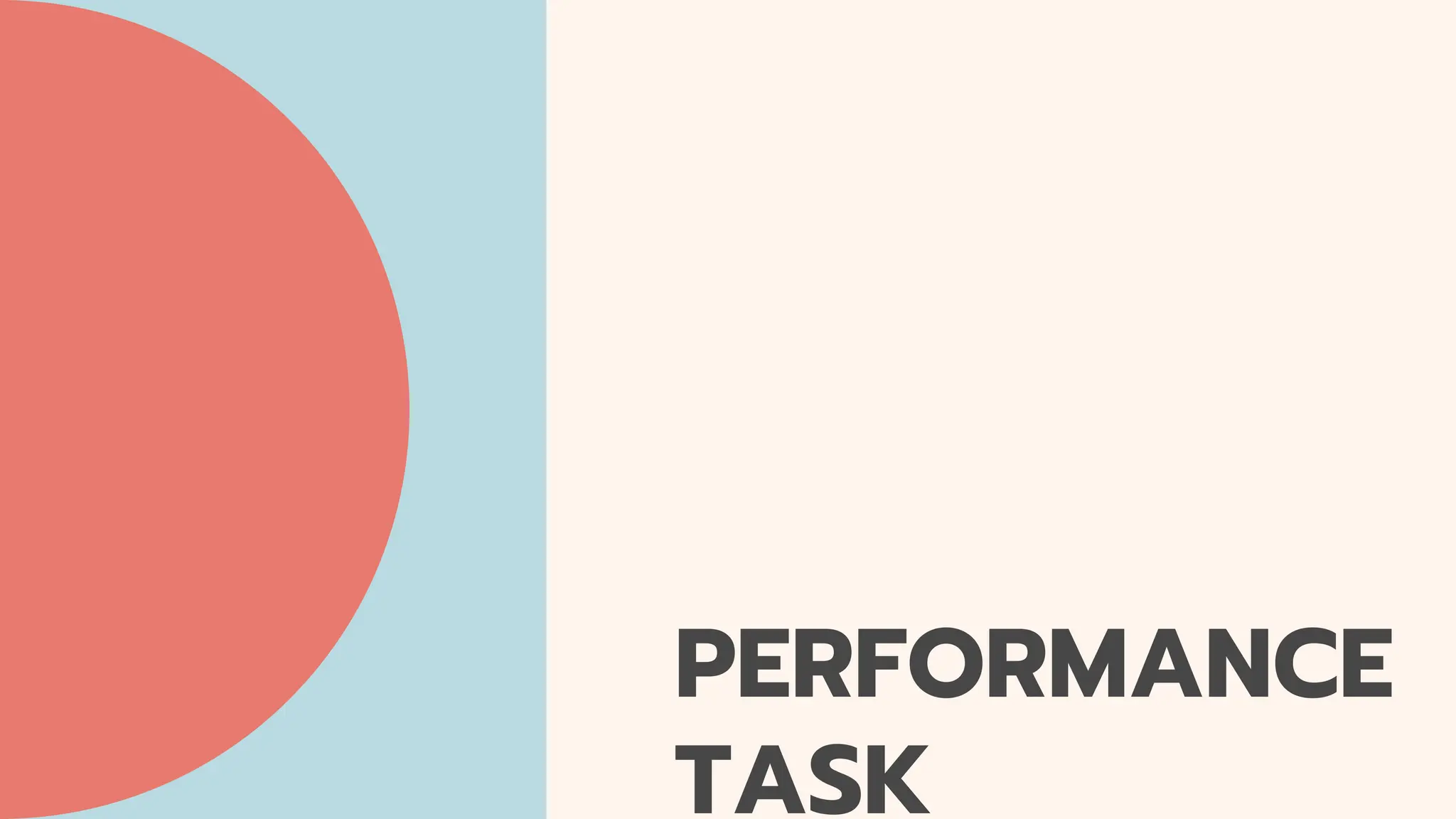 PERFORMANCE
TASK
 