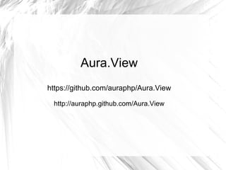 Aura.View
https://github.com/auraphp/Aura.View

 http://auraphp.github.com/Aura.View
 