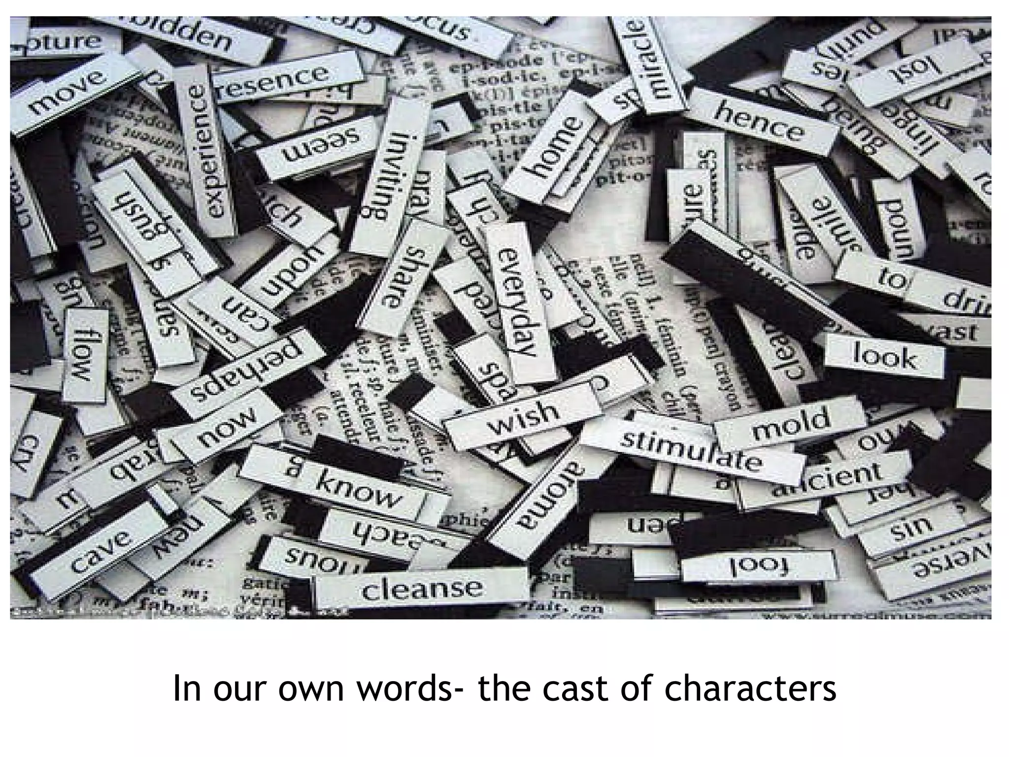 In our own words- the cast of characters 