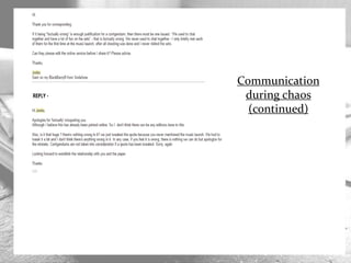 Communication
during chaos
(continued)
 