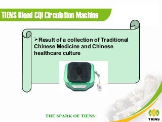 TIENS Blood &Qi Circulation Machine

           Result of a collection of Traditional
           Chinese Medicine and Chi...