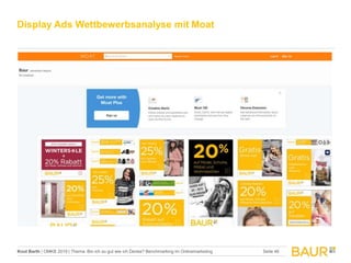Knut Barth | OMKB 2019 | Thema: Bin ich so gut wie ich Denke? Benchmarking im Onlinemarketing Seite 46
Display Ads Wettbew...