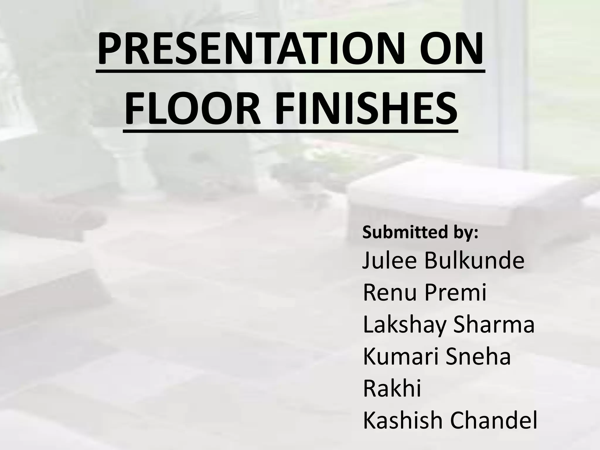 Flooring and its types ppt