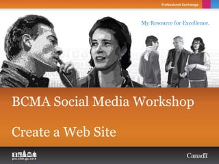 BCMA Social Media Workshop  Create a Web Site 