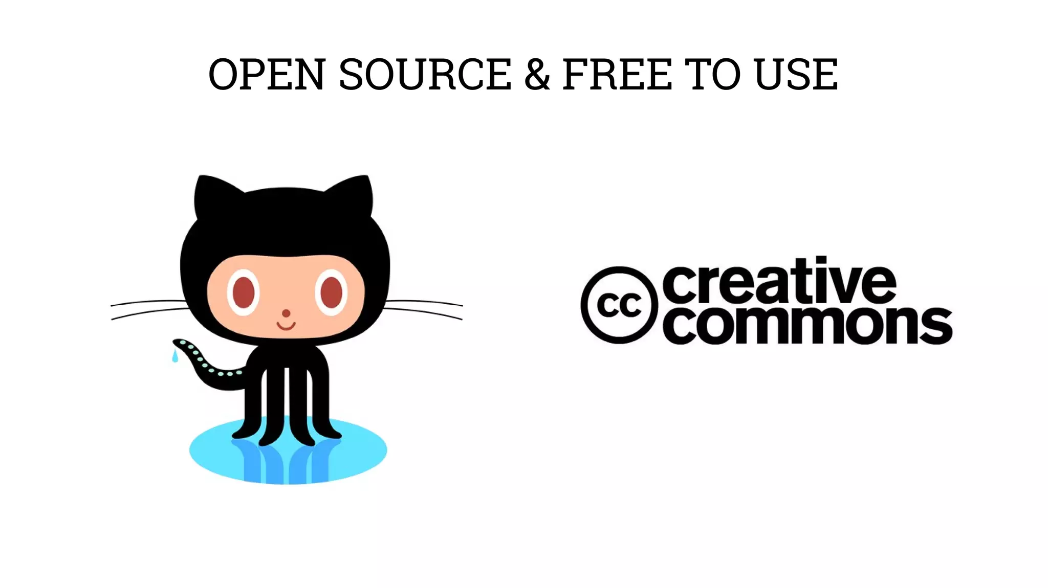 OPEN SOURCE & FREE TO USE 
 