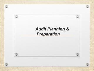 Committed to Systems
Committed to Systems
Audit Planning &
Preparation
 