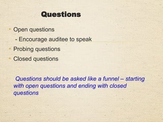 Questioning Techniques
• Hypothetical
• Obvious
• Answered
• Repetitive
• Non-verbal
 