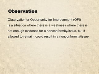 CLEAR
CONCISE
SUPPORTED BY EVIDENCE
BASED ON FACTS
Non-Conformance
 