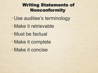 Documentation of audit findings
Audit Execution – Audit Findings
o Positive finding
o Observation
o Nonconformity
• Minor
nonconformity
• Major
nonconformity
 