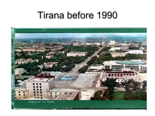 Tirana before 1990
 