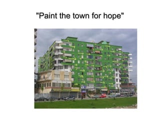 "Paint the town for hope"
 