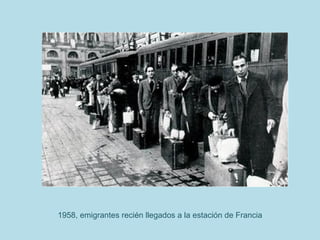 1958, emigrantes recién llegados a la estación de Francia
 