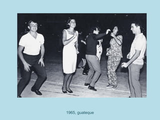 1965, guateque
 
