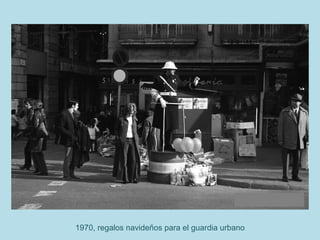 1970, regalos navideños para el guardia urbano
 
