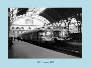 1972, trenes TER
 