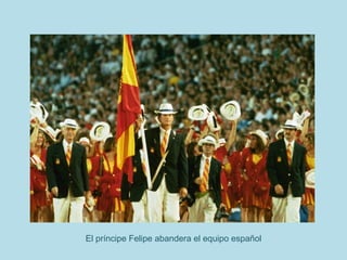 El príncipe Felipe abandera el equipo español
 