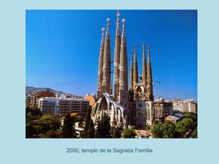 2000, templo de la Sagrada Familia
 