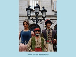 2000, fiestas de la Merçe
 