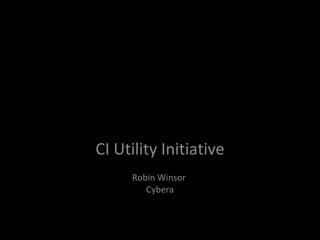 New Ideas For Shared Solutions CI Utility Initiative Robin Winsor  Cybera 