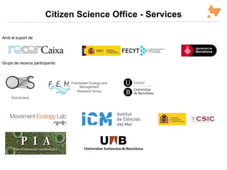 Citizen Science Office - Services
 