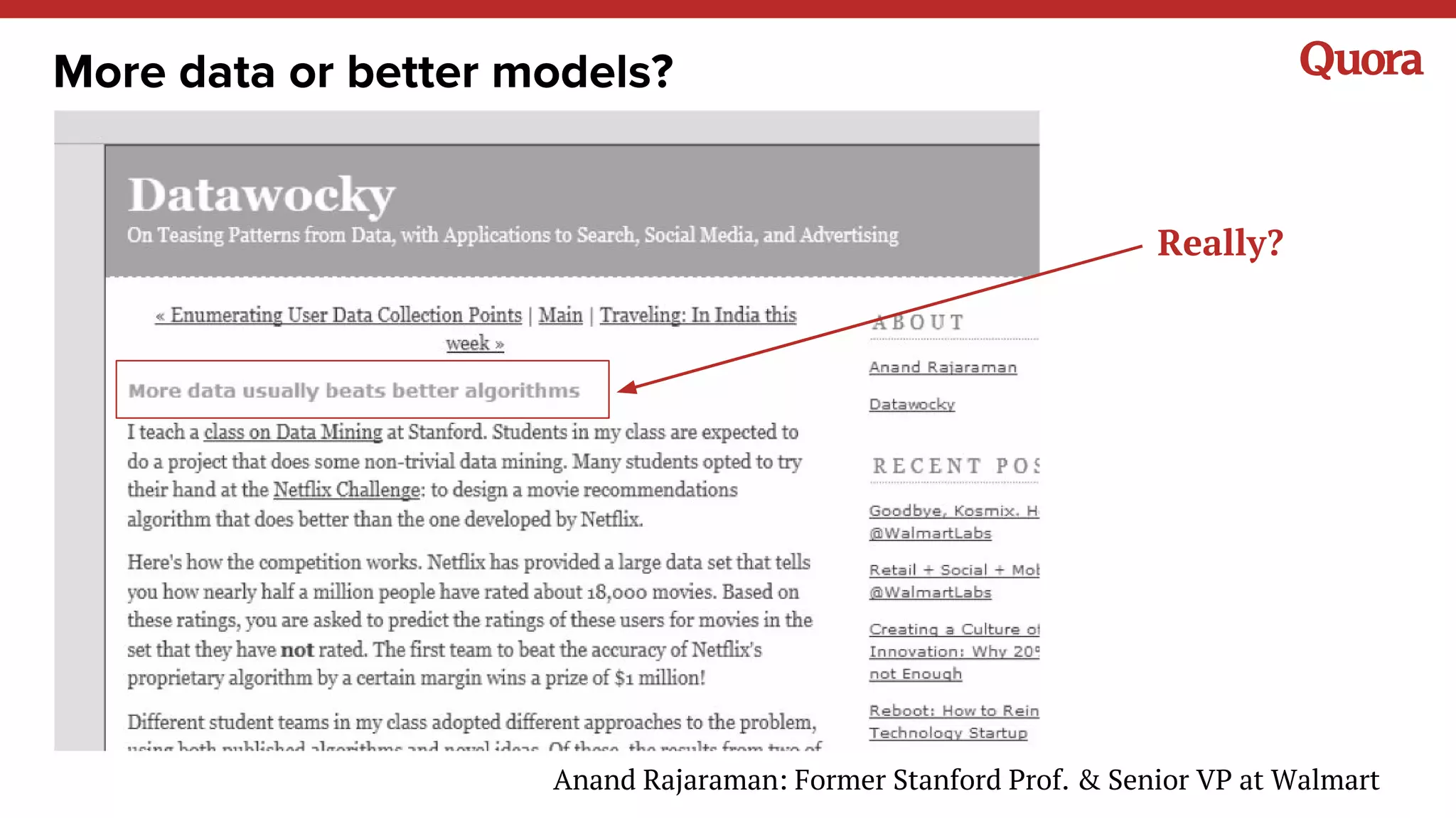 Really?
Anand Rajaraman: Former Stanford Prof. & Senior VP at Walmart