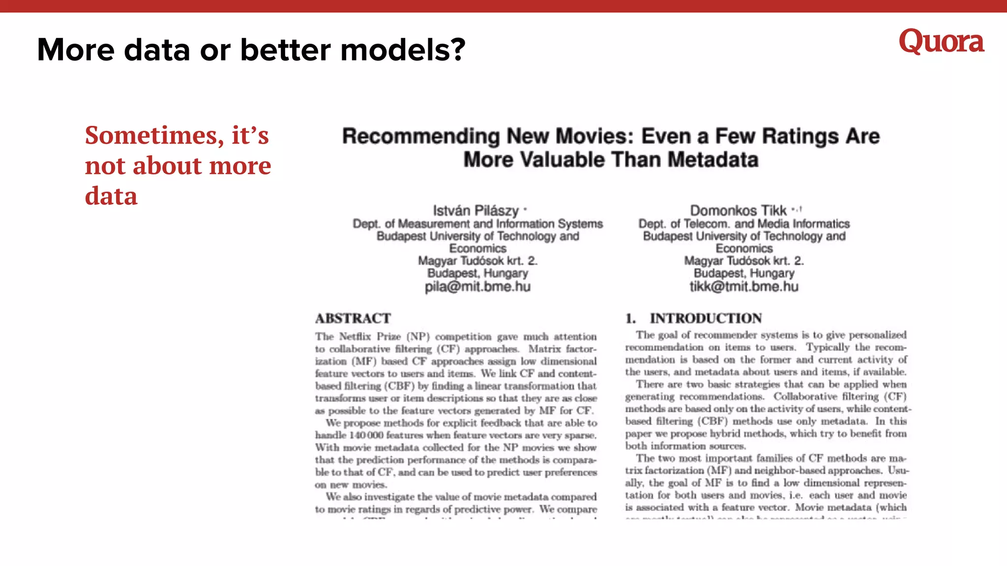 Sometimes, it’s
not about more
data