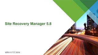 Site Recovery Manager 5.8
 