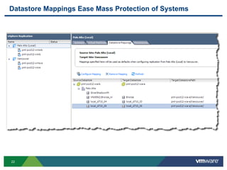 22
Datastore Mappings Ease Mass Protection of Systems
 