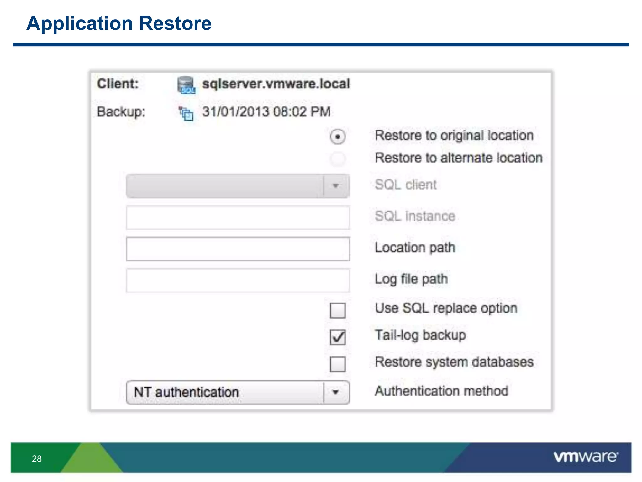 28
Application Restore
 