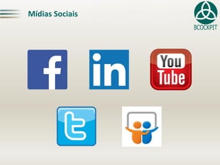 Mídias Sociais
 