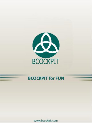 BCOCKPIT for FUN

www.bcockpit.com

 