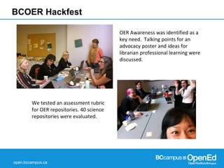 open.bccampus.ca
BCOER Hackfest
OER Awareness was identified as a
key need. Talking points for an
advocacy poster and idea...