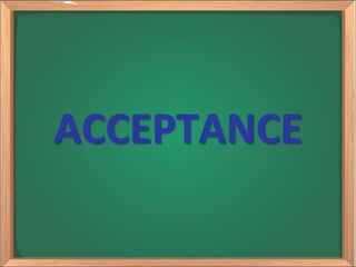 ACCEPTANCE
 