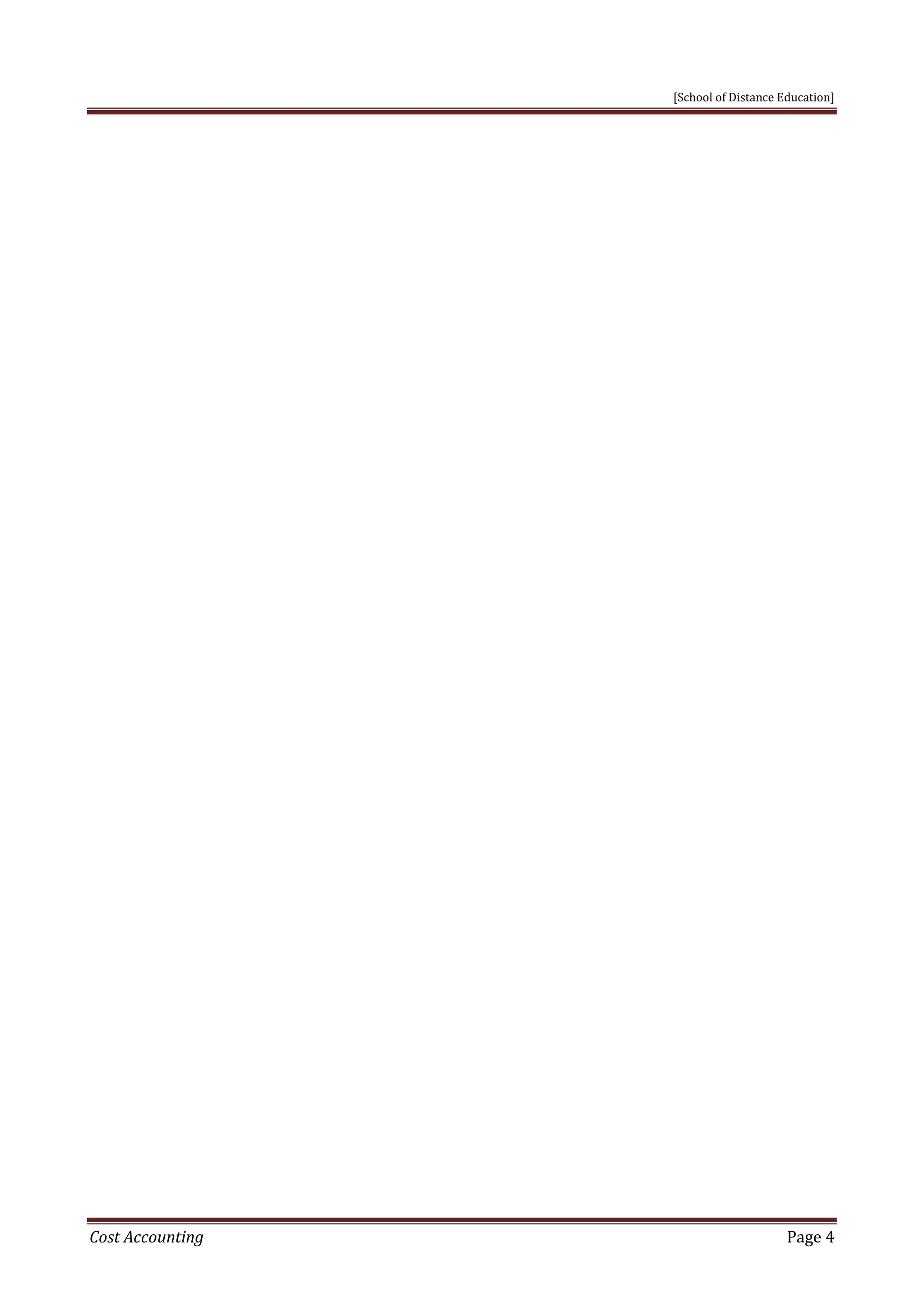 [School of Distance Education]
Cost Accounting Page 4
 