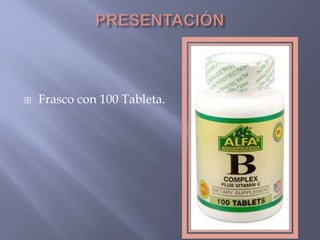 Frasco con 100 Tableta. 
