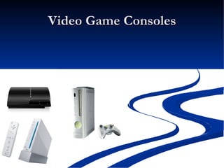 Video Game Consoles
