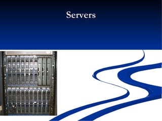 Servers