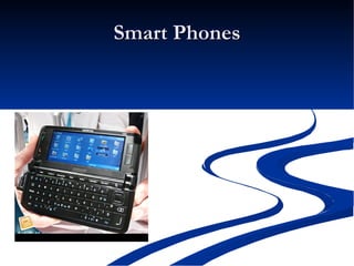Smart Phones