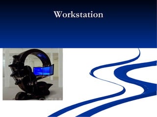 Workstation