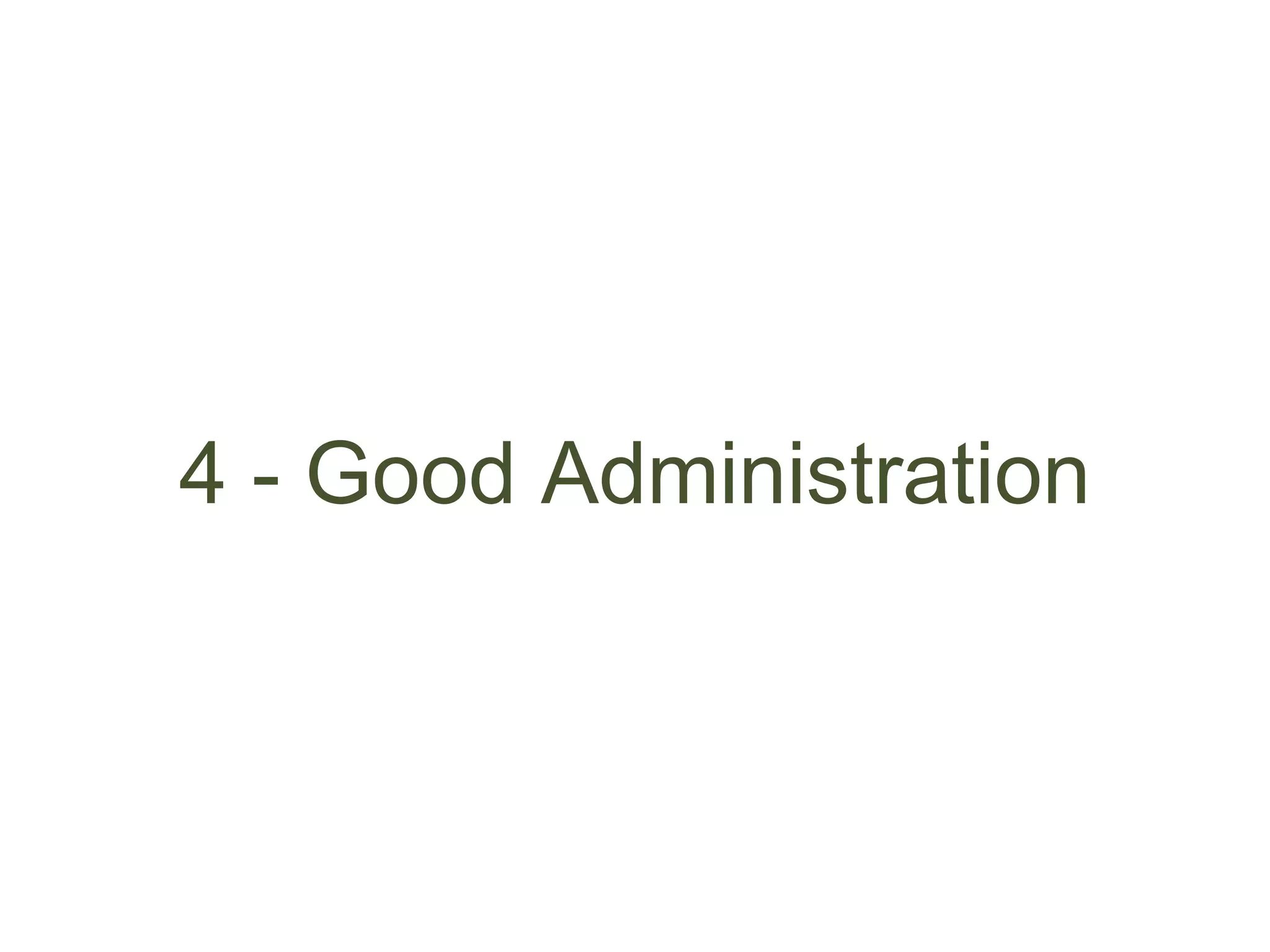 4 - Good Administration
 