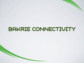 BAKRIE CONNECTIVITY
 