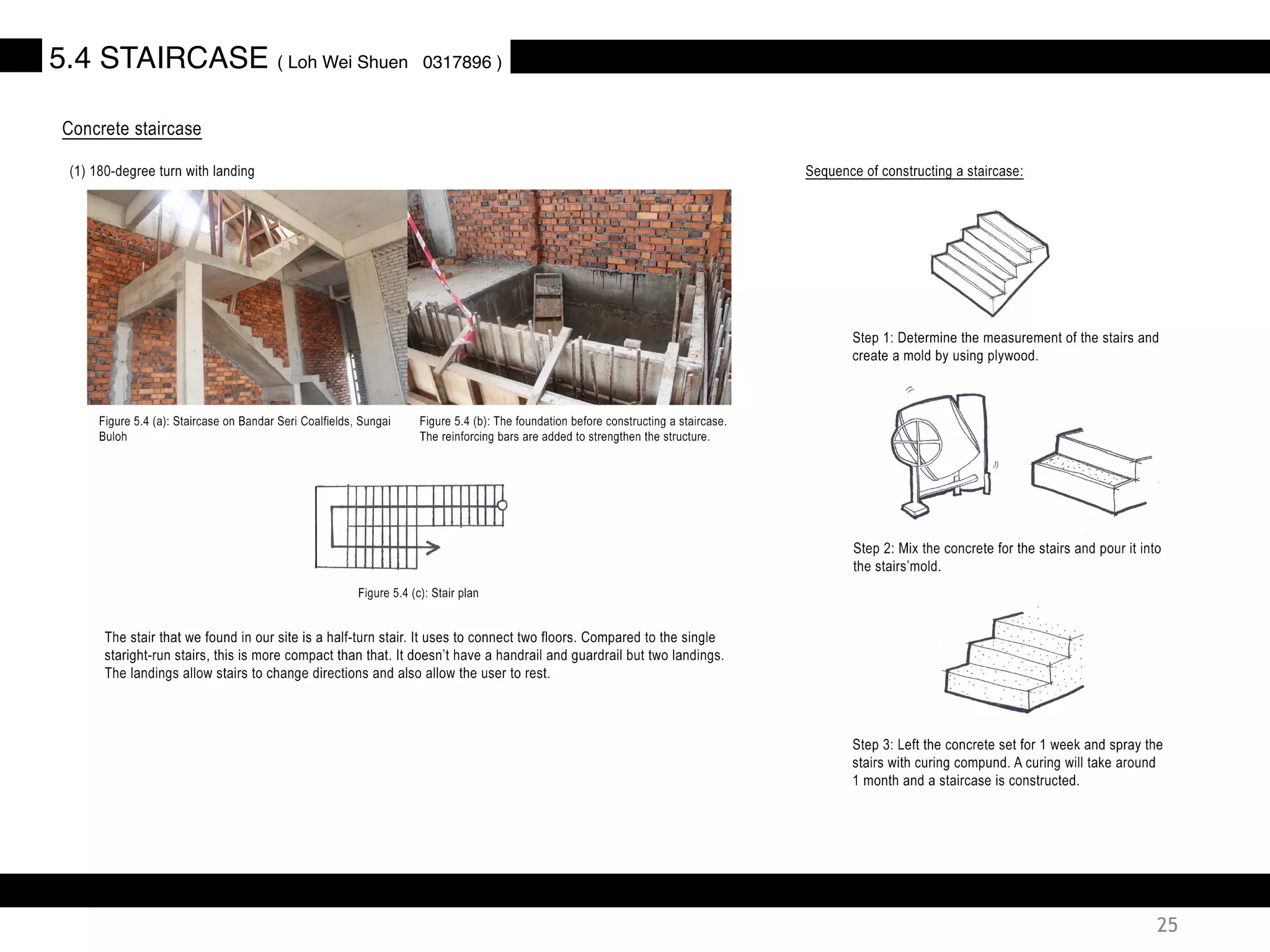 25
5.4 STAIRCASE ( Loh Wei Shuen 0317896 )
 