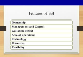 Features of SSI
 