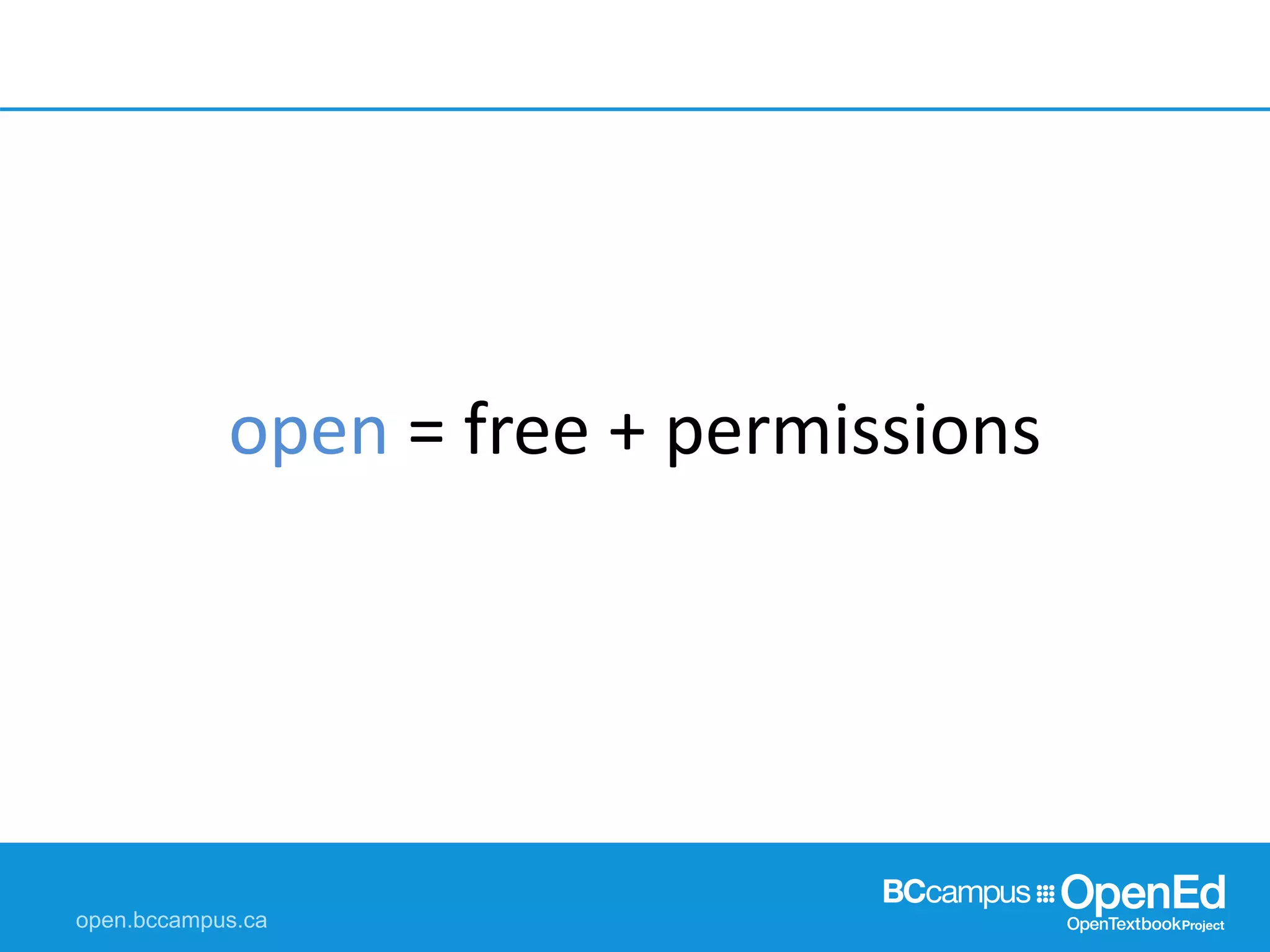 open = free + permissions
 