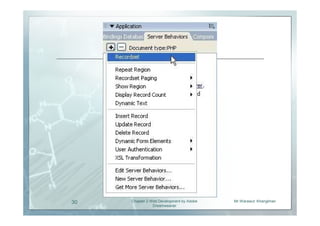 30   Chapter 2 Web Development by Adobe   Mr.Warawut Khangkhan
                Dreamweaver
 