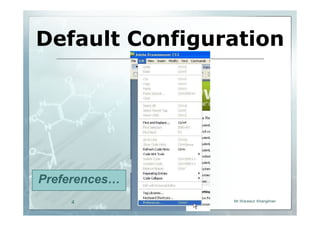 Default Configuration




Preferences…
    4          Chapter 2 Web Development by Adobe   Mr.Warawut Khangkhan
                          Dreamweaver
 