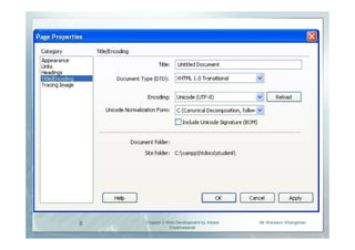 8   Chapter 2 Web Development by Adobe   Mr.Warawut Khangkhan
               Dreamweaver
 