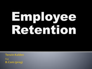 Employee
Retention
 