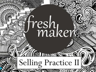 Selling Practice II
 